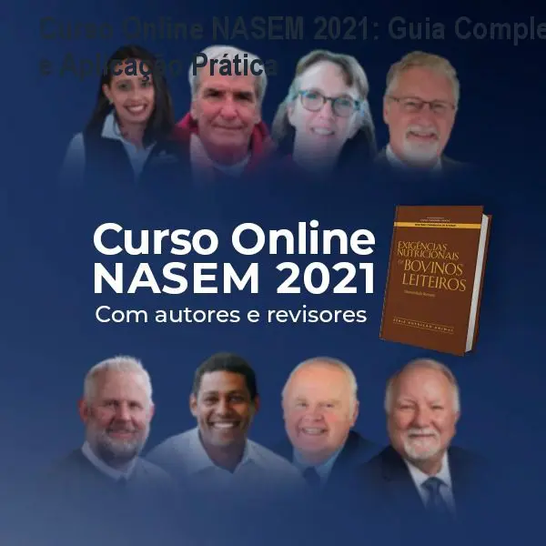 Curso Online NASEM 2021: Guia Completo e Aplicação Prática 1 https://ondeaprender.com.br/aprender/curso-online-nasem-2021-nutricao-bovinos-leiteiros-composicao/ Curso Online NASEM 2021: Guia Completo e Aplicação Prática