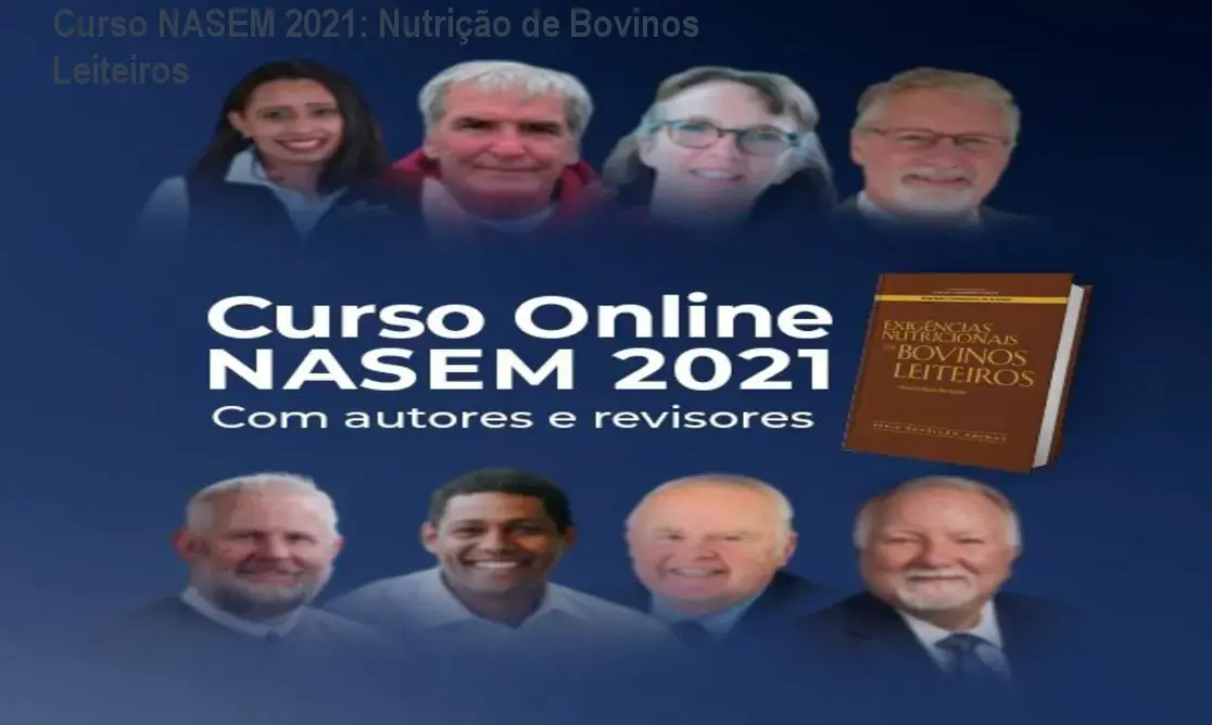 Curso NASEM 2021: Nutrição de Bovinos Leiteiros 1 https://ondeaprender.com.br/aprender/curso-online-nasem-2021-nutricao-bovinos-leiteiros/ Curso NASEM 2021: Nutrição de Bovinos Leiteiros