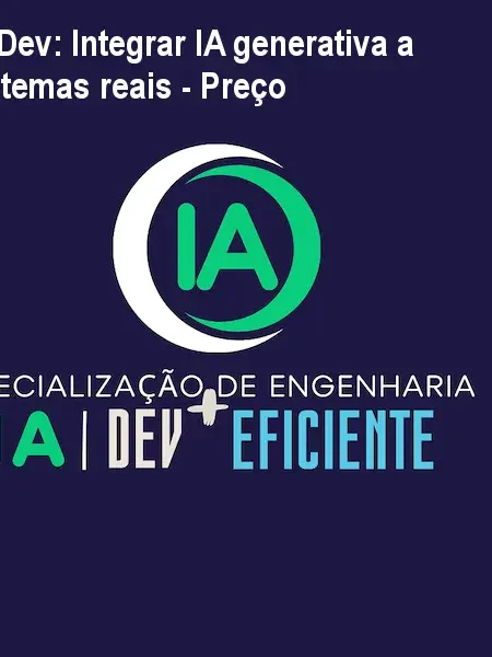 IA Dev: Integrar IA generativa a sistemas reais - Preço