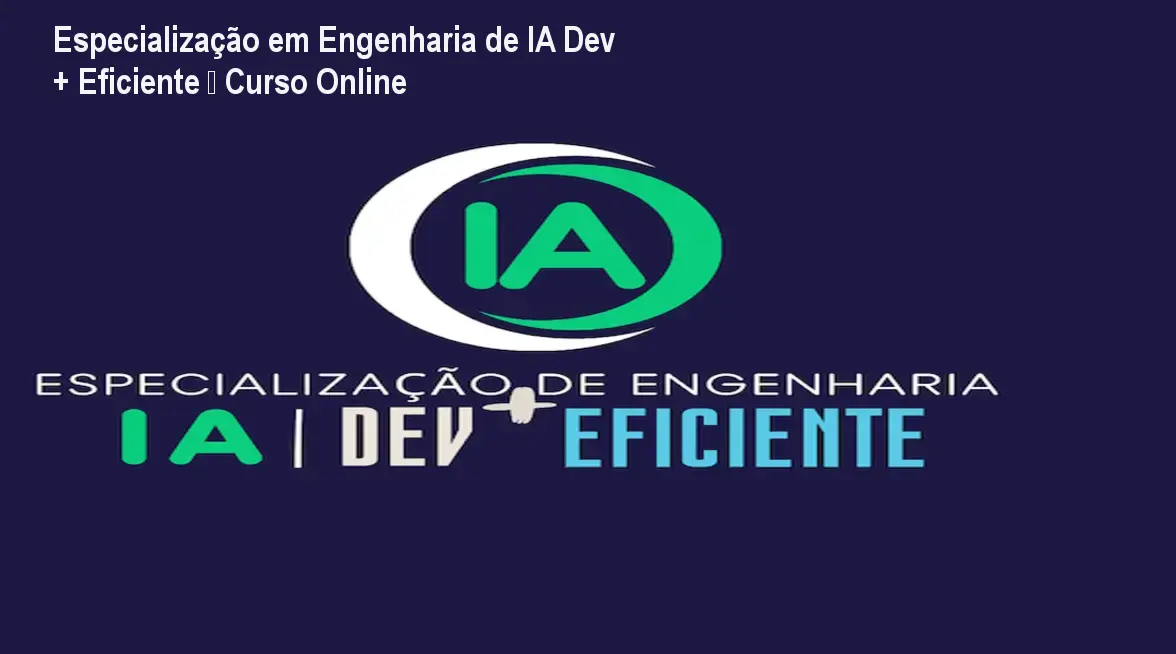 Especialização em Engenharia de IA Dev + Eficiente – Curso Online 1 https://ondeaprender.com.br/aprender/especializacao-engenharia-ia-dev-eficiente-curso-online/ Especialização em Engenharia de IA Dev + Eficiente – Curso Online