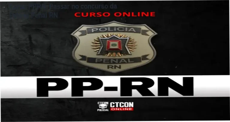 Curso PPRN Online – carga horária e cronograma de estudos para a Polícia Penal RN