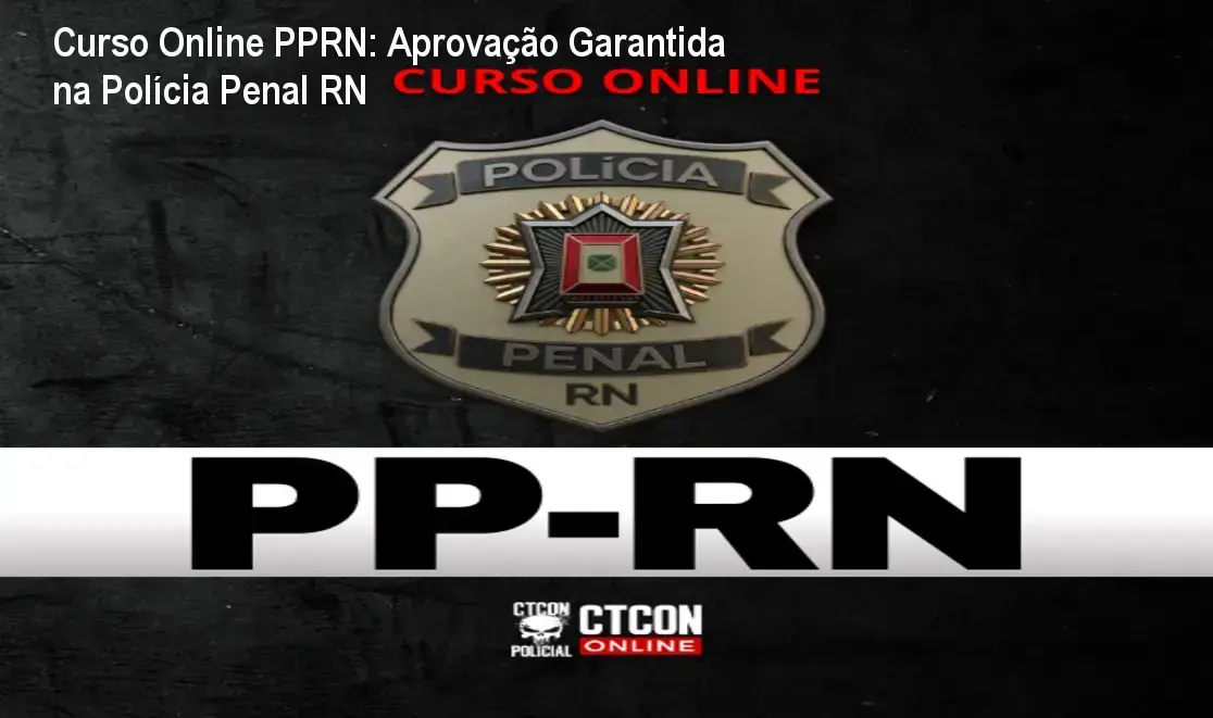 Imagem ilustrando o curso online PPRN com destaque para aulas, simulados e mentoria para a Polícia Penal do RN