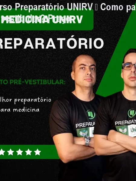 Curso Preparatório UNIRV – Como passar no vestibular? Preço