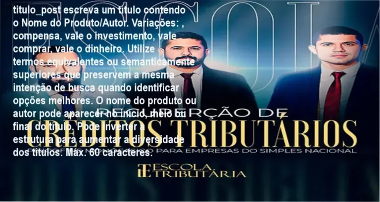 Curso Escola Tributária – método prático de recuperação de créditos tributários e geração de honorários