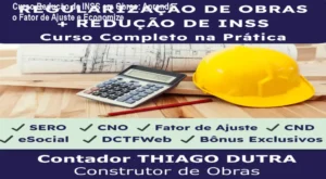 Imagem mostrando o curso prático de redução de INSS em obras com planilha do Fator de Ajuste