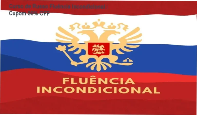 Curso de Russo Fluência Incondicional de Thiago de Melo – oferta de cupom de desconto