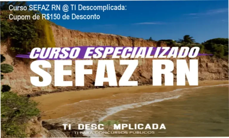 CURSO ESPECIALIZADO: SEFAZ RN @ TI Descomplicada - oferta de desconto com cupom