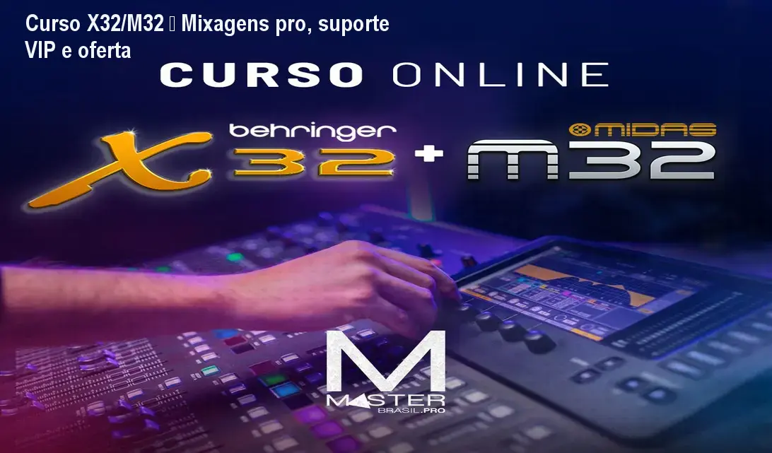Tela do curso online Behringer X32/M32 mostrando prática de mixagem profissional em eventos religiosos