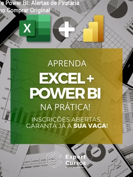 Excel e Power BI: Alertas de Pirataria e Como Comprar Original