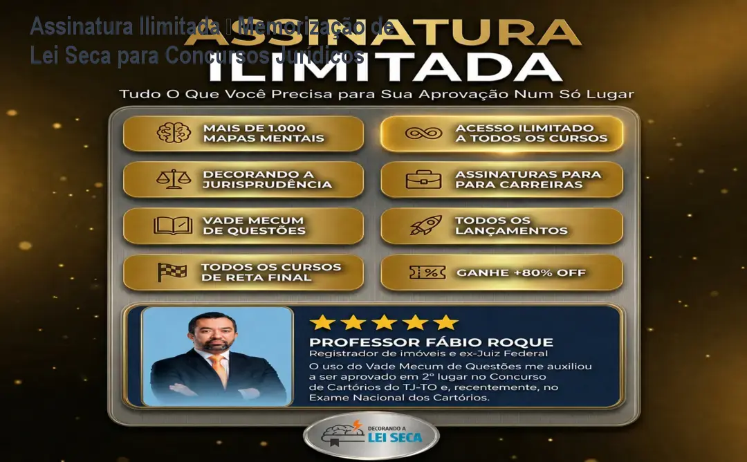 Assinatura Ilimitada – Memorização de Lei Seca para Concursos Jurídicos 1 https://ondeaprender.com.br/aprender/decorando-a-lei-seca-assinatura-ilimitada-memorizar-lei-seca/ Assinatura Ilimitada – Memorização de Lei Seca para Concursos Jurídicos