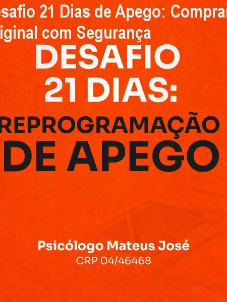 Desafio 21 Dias de Apego: Comprar Original com Segurança