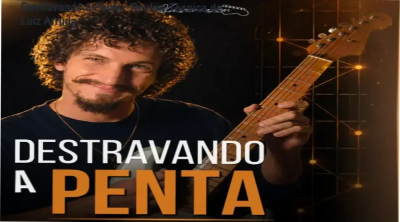 Destravando a Penta de Luiz Arruda – review completo e avaliação técnica
