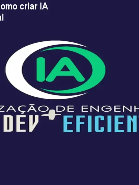 Dev + Eficiente IA: Como criar IA prática? Preço oficial