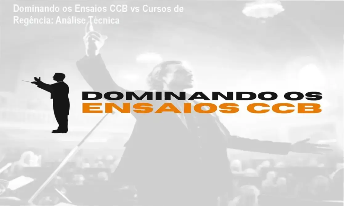 Dominando os Ensaios CCB vs Cursos de Regência: Análise Técnica 1 https://ondeaprender.com.br/dominando-ensaios-ccb-vs-cursos-regencia/ Dominando os Ensaios CCB – comparação com cursos de regência e alternativas