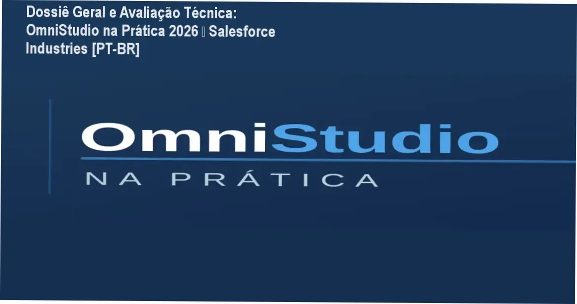 Gráfico de desempenho técnico do ecossistema OmniStudio na Prática 2026 – Salesforce Industries [PT-BR]