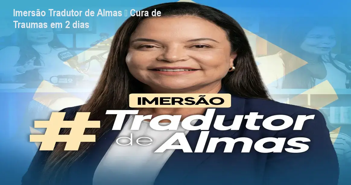 Imersão Tradutor de Almas – Cura de Traumas em 2 dias 1 https://ondeaprender.com.br/aprender/imersaotranslator-de-almas-duvida-cauda-longa/ Imersão Tradutor de Almas – Cura de Traumas em 2 dias