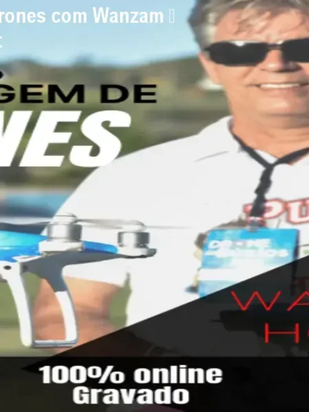 Curso Pilotagem de Drones com Wanzam – Aprenda com o Expert