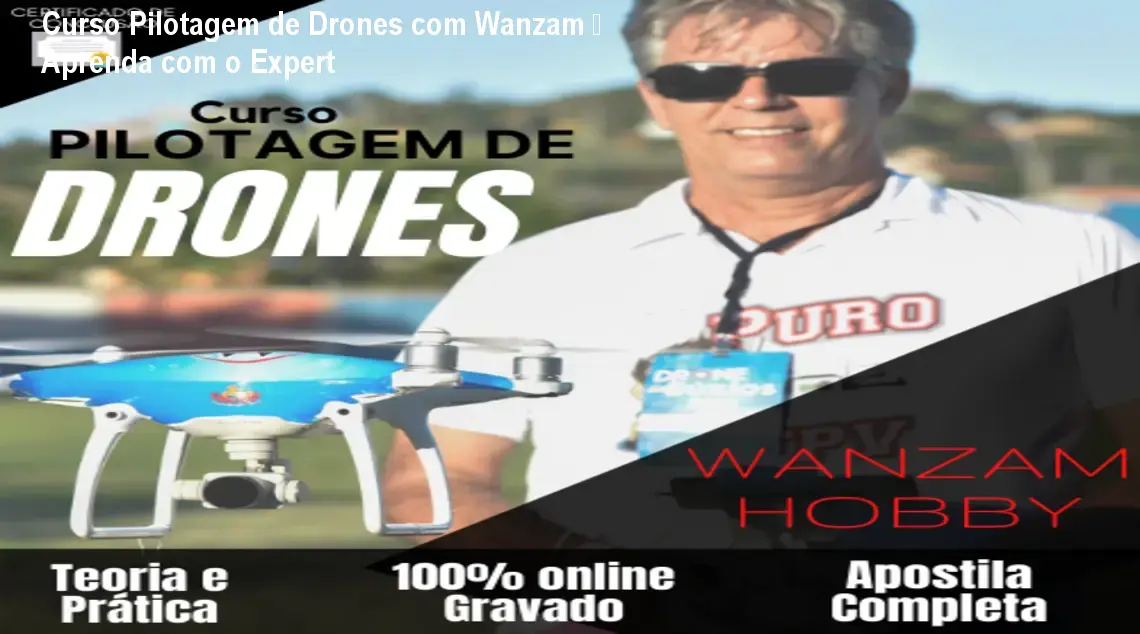 Curso Pilotagem de Drones com Wanzam – Aprenda com o Expert 1 https://ondeaprender.com.br/aprender/curso-pilotagem-drones-wanzam-oficial/ Curso Pilotagem de Drones com Wanzam – Aprenda com o Expert
