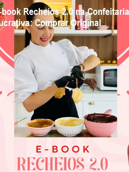 E-book Recheios 2.0 na Confeitaria Lucrativa: Comprar Original