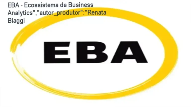 EBA - Ecossistema de Business Analytics","autor_produtor":"Renata Biaggi 9 https://ondeaprender.com.br/ EBA – Ecossistema de Business Analytics”,”autor_produtor”:”Renata Biaggi
