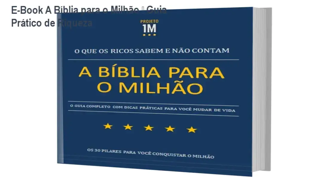 E‑Book A Bíblia para o Milhão – Guia Prático de Riqueza 1 https://ondeaprender.com.br/ebook-a-biblia-para-o-milhao-guia-pratico-riqueza/ Capa do e‑book A Bíblia para o Milhão mostrando guia de mindset e finanças
