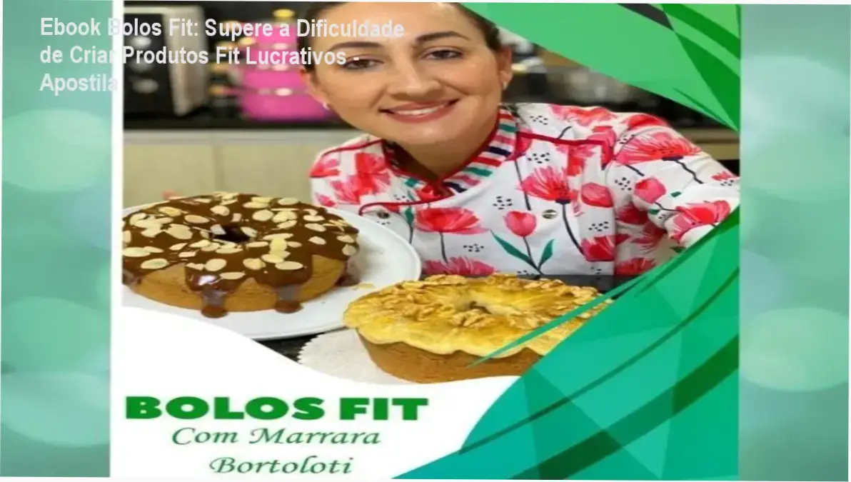 Ebook Bolos Fit: Supere a Dificuldade de Criar Produtos Fit Lucrativos - Apostila 1 https://ondeaprender.com.br/ebook-bolos-fit-dificuldade-criar-produtos-fit-lucrativos-apostila/ Capa da apostila digital Ebook Bolos Fit com Marrara Bortoloti, mostrando receitas saudáveis e tabela de precificação