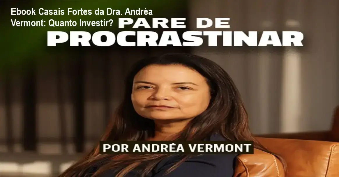 Ebook Casais Fortes da Dra. Andréa Vermont – custo-benefício e valor percebido