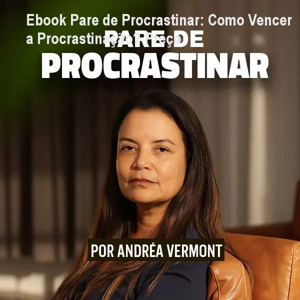 Ebook Pare de Procrastinar: Como Vencer a Procrastinação? Preço 1 https://ondeaprender.com.br/aprender/ebook-pare-de-procrastinar-vencer-procrastinacao-preco-2/ Ebook Pare de Procrastinar: Como Vencer a Procrastinação? Preço