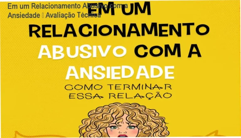 Em um Relacionamento Abusivo com a Ansiedade – Avaliação Técnica 7 https://ondeaprender.com.br/plataforma-reconquista-formacao-catolica-seguro/ Capa do ebook Em um Relacionamento Abusivo com a Ansiedade mostrando título e autor