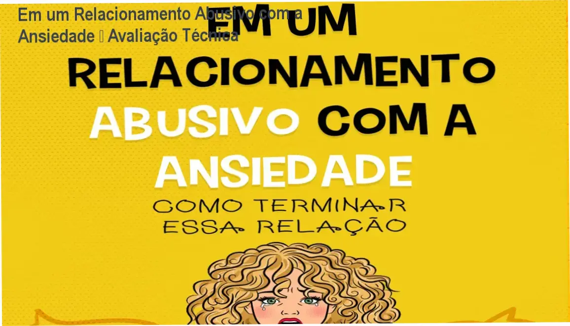 Capa do ebook Em um Relacionamento Abusivo com a Ansiedade mostrando título e autor
