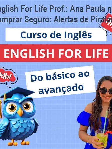 English For Life Prof.: Ana Paula no Comprar Seguro: Alertas de Pirataria