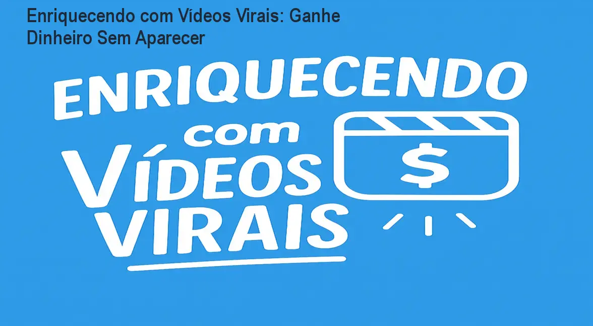 Enriquecendo com Vídeos Virais: Ganhe Dinheiro Sem Aparecer 1 https://ondeaprender.com.br/aprender/enriquecendo-com-videos-virais-ganhar-dinheiro-sem-aparecer-ou-curso-barato/ Enriquecendo com Vídeos Virais: Ganhe Dinheiro Sem Aparecer