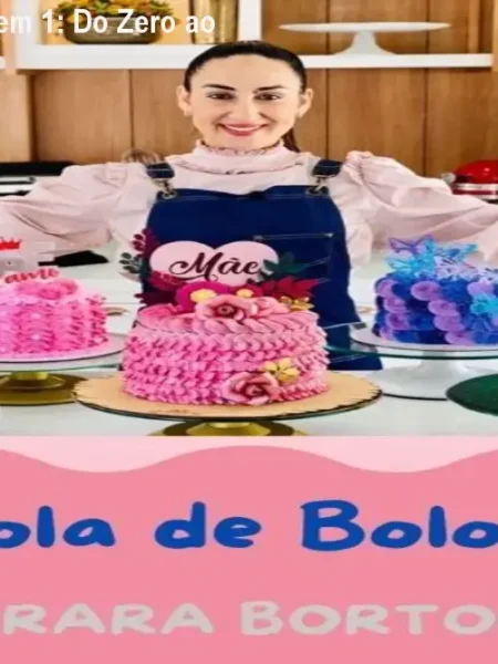 Escola de Bolo 4.0 – 4 em 1: Do Zero ao Negócio Lucrativo