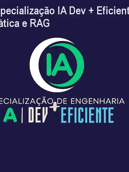 Especialização IA Dev + Eficiente: IA prática e RAG
