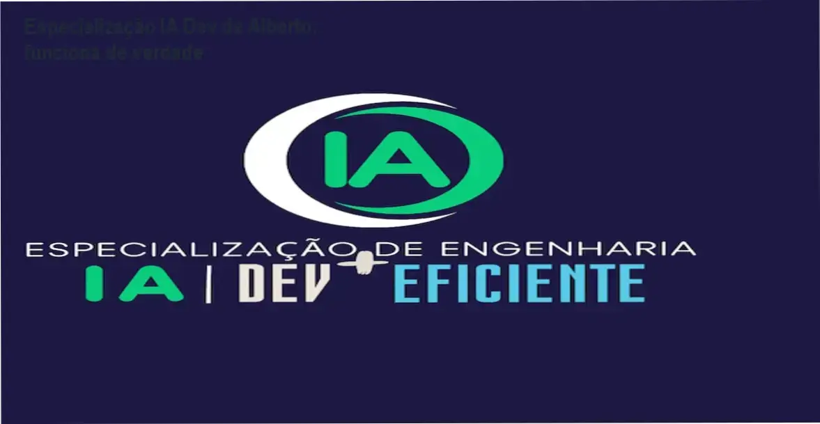 Especialização IA Dev de Alberto: funciona de verdade 1 https://ondeaprender.com.br/especializacao-ia-dev-alberto-funciona-verdade/ Especialização IA Dev de Alberto Souza – resultados reais e experiência prática