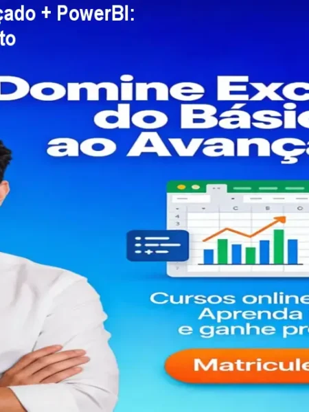 Excel Básico & Avançado + PowerBI: Curso Online Completo
