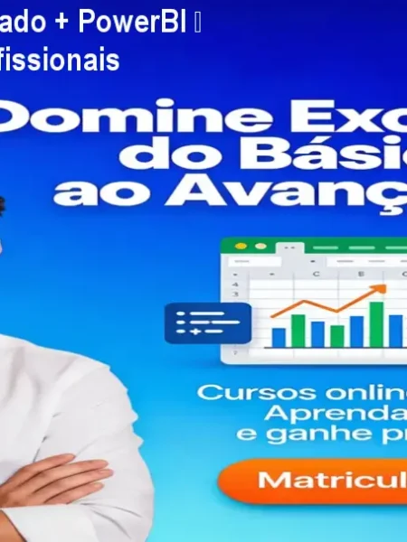 Excel Básico & Avançado + PowerBI – Domine Planilhas Profissionais