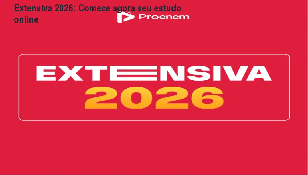 Extensiva 2026: Comece agora seu estudo online 1 https://ondeaprender.com.br/aprender/extensiva-2026-acesso-plataforma/ Extensiva 2026: Comece agora seu estudo online