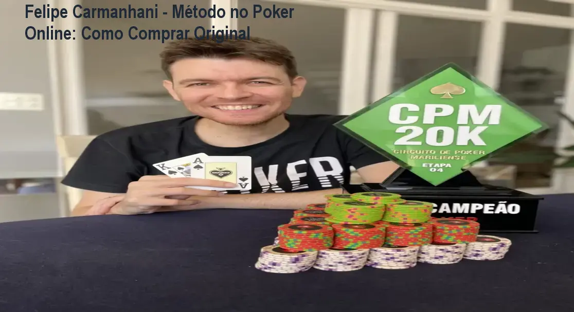 Felipe Carmanhani - Método no Poker Online: Como Comprar Original 1 https://ondeaprender.com.br/aprender/felipe-carmanhani-metodo-poker-online-seguro/ Felipe Carmanhani - Método no Poker Online: Como Comprar Original