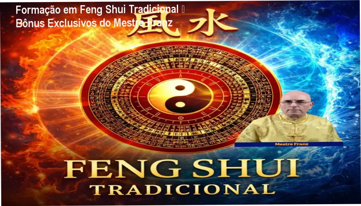 Formação em Feng Shui Tradicional – Bônus Exclusivos do Mestre Franz 1 https://ondeaprender.com.br/formacao-feng-shui-tradicional-bonus-mestre-franz/ Formação em Feng Shui Tradicional - Mestre Franz - bônus e materiais complementares
