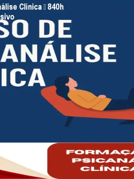 Formação em Psicanálise Clínica – 840h com Desconto Exclusivo