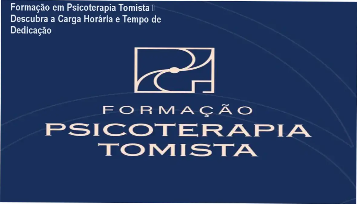 Formação em Psicoterapia Tomista – Descubra a Carga Horária e Tempo de Dedicação 1 https://ondeaprender.com.br/formacao-psicoterapia-tomista-carga-horaria-dedicacao/ Formação em Psicoterapia Tomista Instituto de Psicologia Tomista cronograma e carga horária