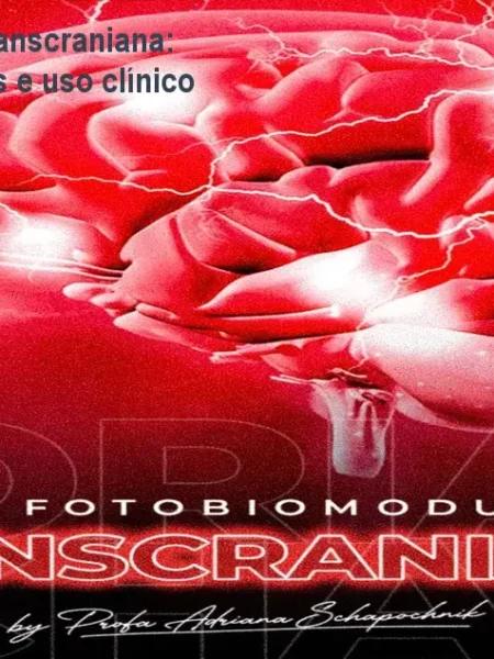 Fotobiomodulação Transcraniana: protocolos avançados e uso clínico