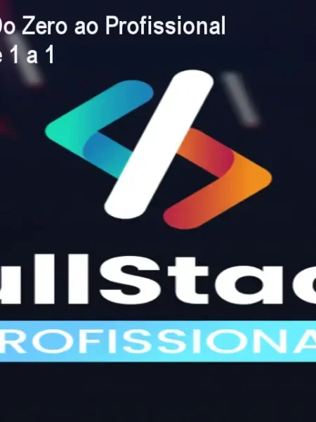 FullStack PRO: Do Zero ao Profissional com IA e Suporte 1 a 1