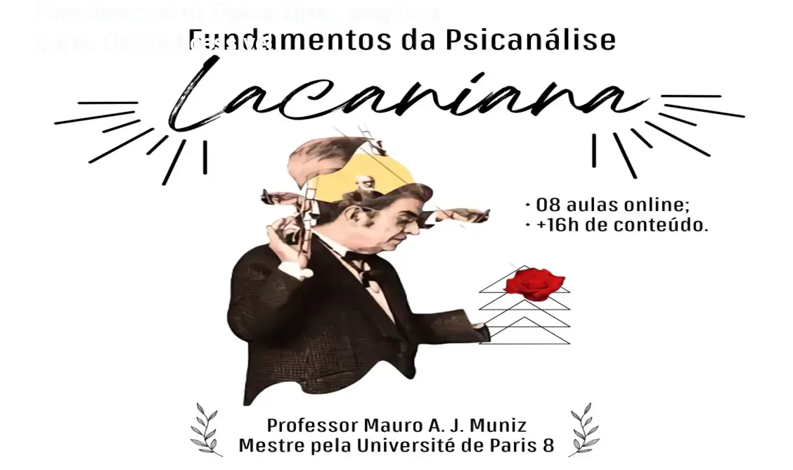 Fundamentos da Psicanálise Lacaniana – Curso Online Acessível 1 https://ondeaprender.com.br/aprender/fundamentos-psicanalise-lacaniana-fundamentos-da-psicanalise-lacaniana-vale-a-pena/ Fundamentos da Psicanálise Lacaniana – Curso Online Acessível