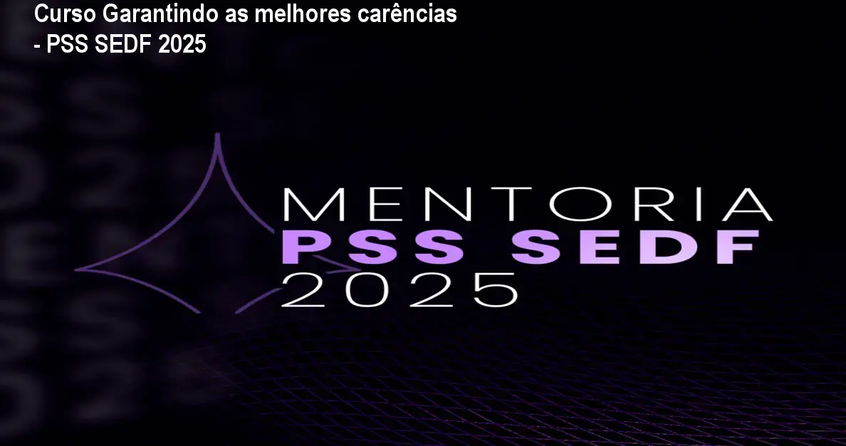 Curso Garantindo as melhores carências - PSS SEDF 2025 1 https://ondeaprender.com.br/aprender/garantindo-melhores-carencias-pss-sedf-2025/ Curso Garantindo as melhores carências - PSS SEDF 2025