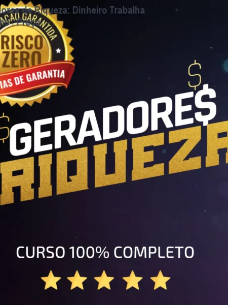 Geradores de Riqueza: Dinheiro Trabalha Sozinho – Preço