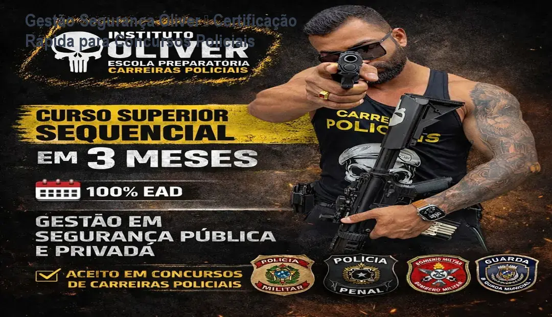 Gestão Segurança Óliver – Certificação Rápida para Concursos Policiais 1 https://ondeaprender.com.br/aprender/gestao-seguranca-oliver-acesso-painel-aluno/ Gestão Segurança Óliver – Certificação Rápida para Concursos Policiais