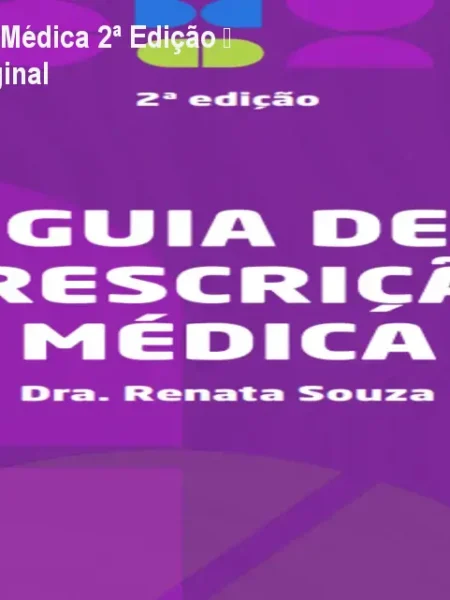 Guia de Prescrição Médica 2ª Edição – Como Comprar Original