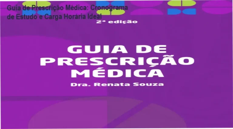 Guia de Prescrição Médica Dra. Renata Souza – cronograma e carga horária de estudo